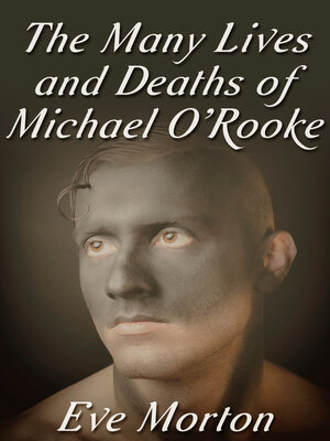 cover image of The Many Lives and Deaths of Michael O'Rooke